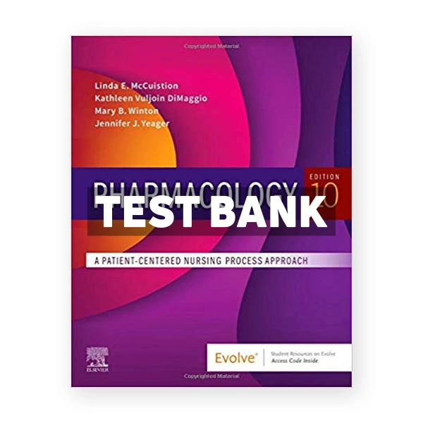 Pharmacology 10th McCuistion Test Bank
