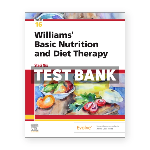 Williams Basic Nutrition and Diet Therapy 16th McIntosh Test Bank