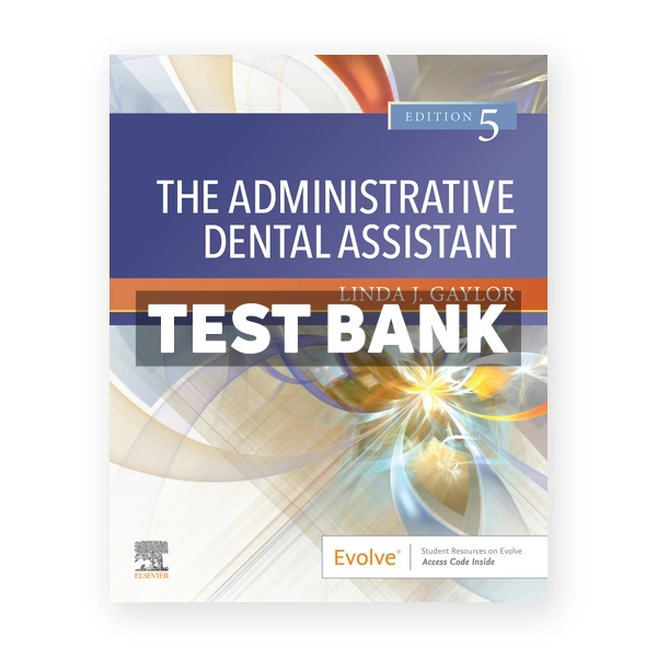 Administrative Dental Assistant 5th Gaylor Test Bank