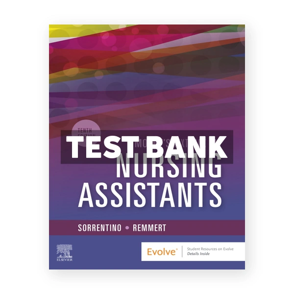 Mosby's Textbook for Nursing Assistants 10th Sorrentino Test Bank