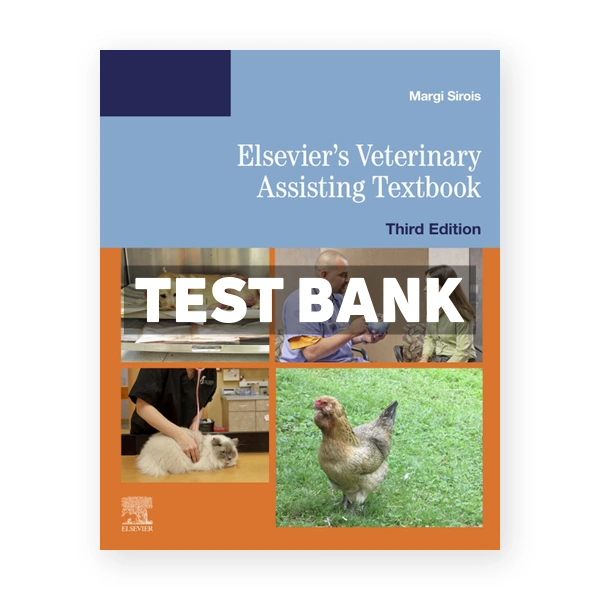 Elsevier's Veterinary Assisting Textbook 3rd Sirois Test Bank