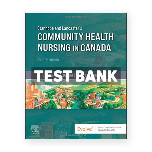 Stanhope and Lancasters Community Health Nursing in Canada CDN 4th MacDonald Test Bank