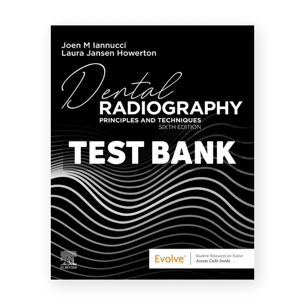 Dental Radiography 6th Iannucci Test Bank