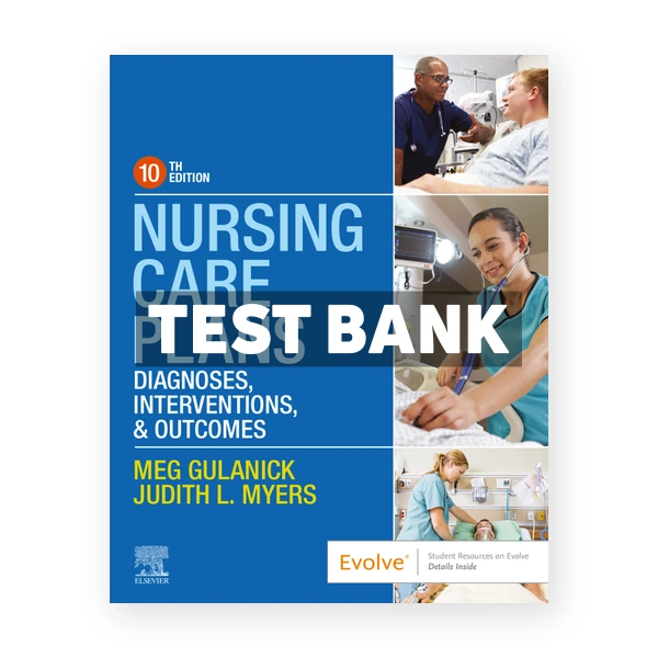 Nursing Care Plans 10th Gulanick Test Bank