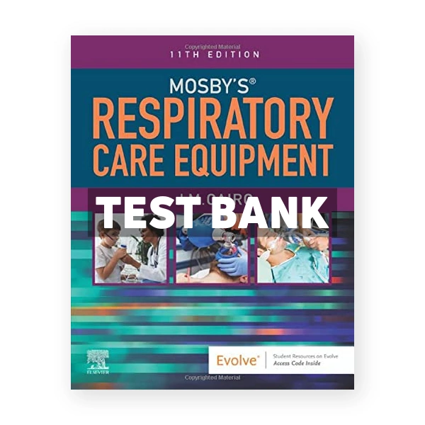 Mosbys Respiratory Care Equipment 11th Cairo Test Bank