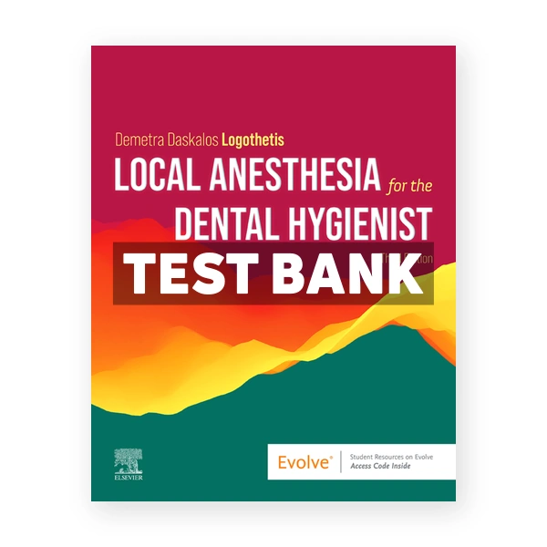 Local Anesthesia for the Dental Hygienist 3rd Logothetis Test Bank