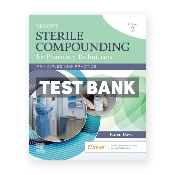 Mosby's Sterile Compounding for Pharmacy Technicians 2nd Davis Test Bank