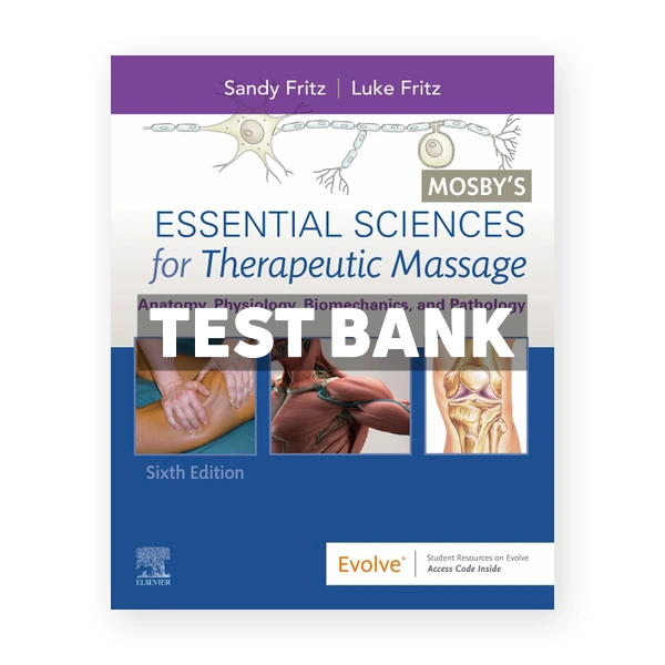 Mosby's Essential Sciences for Therapeutic Massage 6th Fritz Test Bank