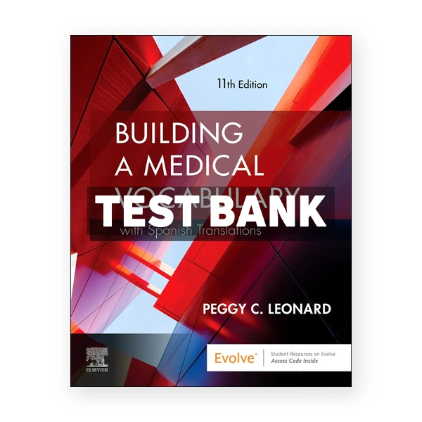 Building a Medical Vocabulary 11th Leonard Test Bank