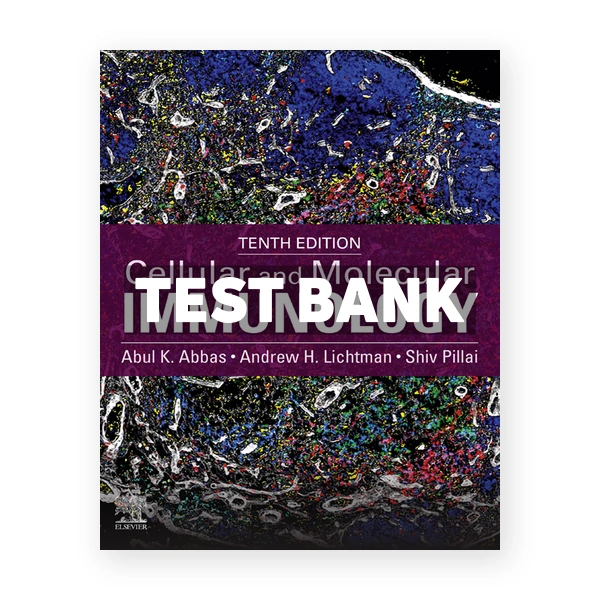 Cellular and Molecular Immunology 10th Abbas Test Bank