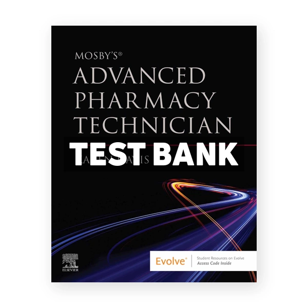 Mosbys Advanced Pharmacy Technician 1st Davis Test Bank