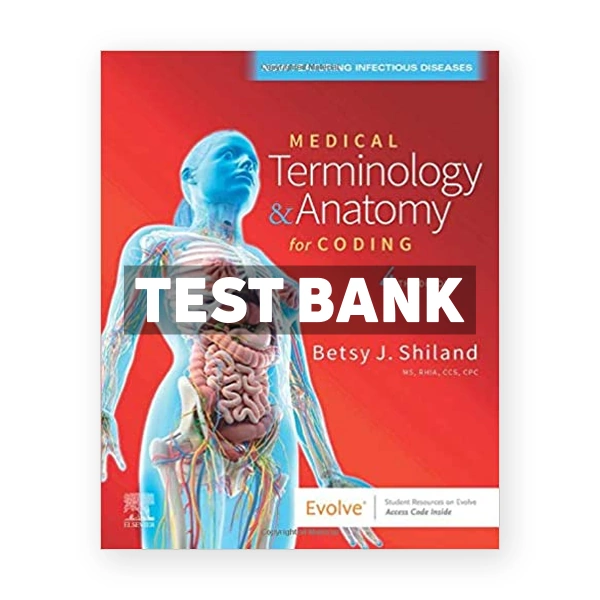 Medical Terminology and Anatomy for Coding 4th Shiland Test Bank