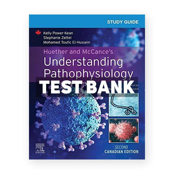 Huether and McCances Understanding Pathophysiology CDN 2nd Power Kean Test Bank