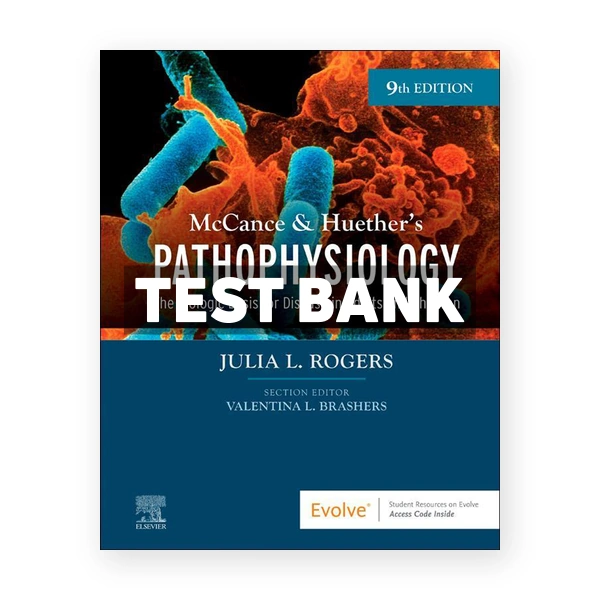 McCance & Huether's Pathophysiology 9th Rogers Test Bank