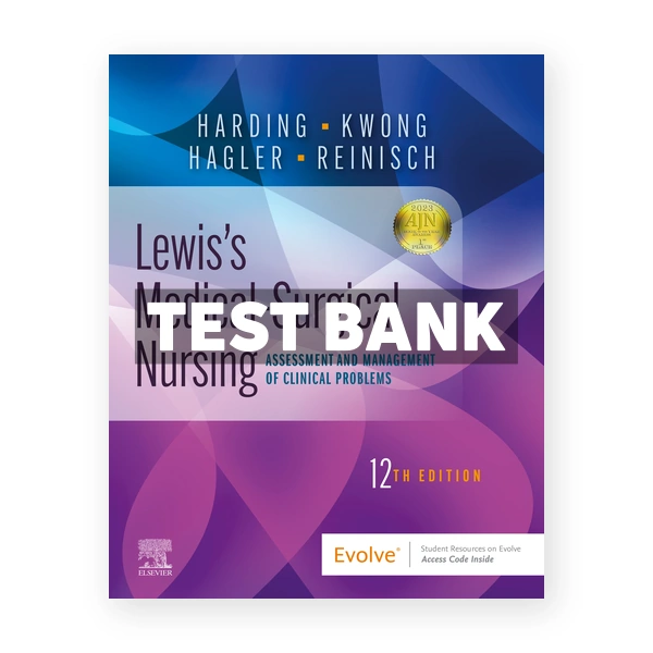Lewis's Medical-Surgical Nursing 12th Harding Test Bank