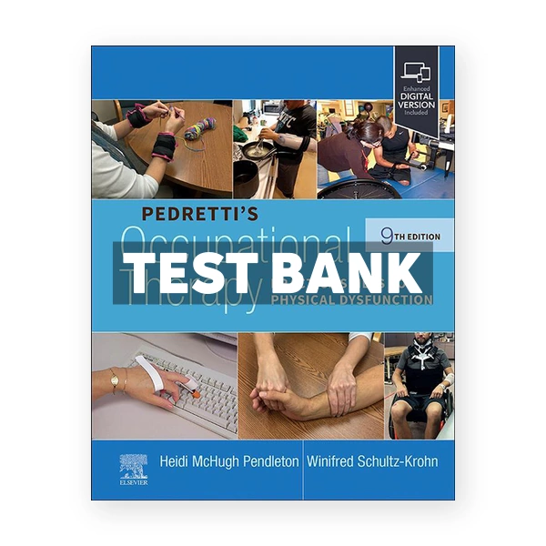 Pedretti's Occupational Therapy 9th Pendleton Test Bank