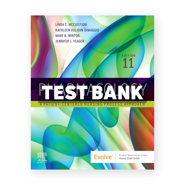 Pharmacology 11th McCuistion Test Bank