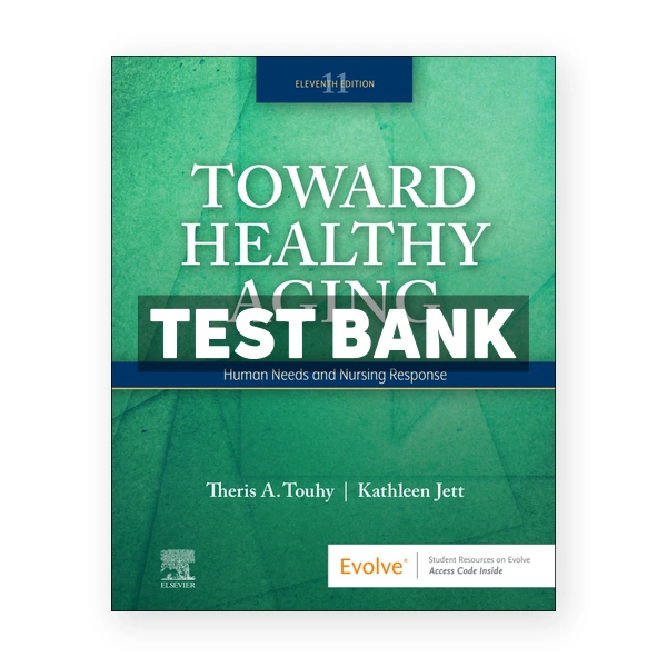 Toward Healthy Aging 11th Touhy Test Bank