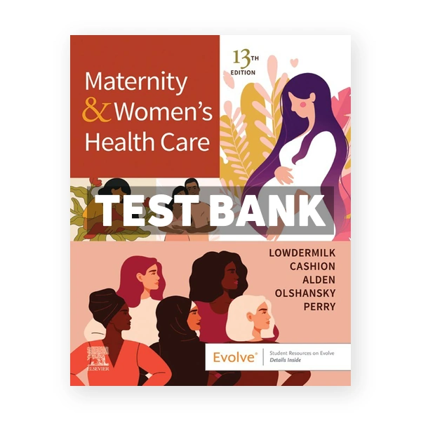 Maternity and Women's Health Care 13th Lowdermilk Test Bank