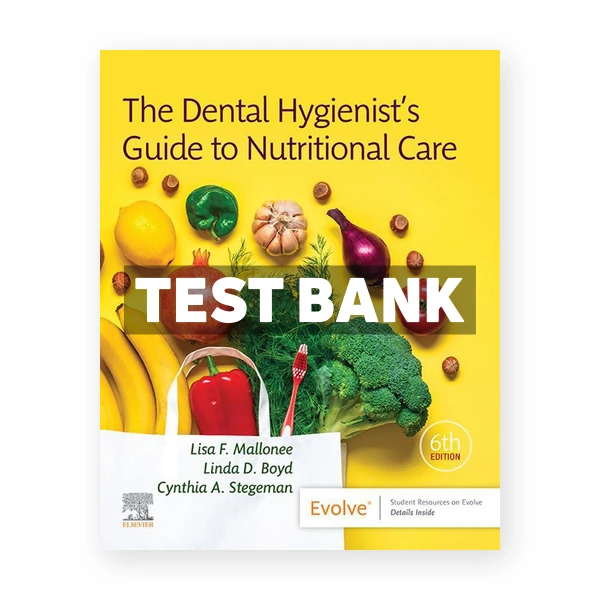 Dental Hygienist's Guide to Nutritional Care 6th Mallonee Test Bank
