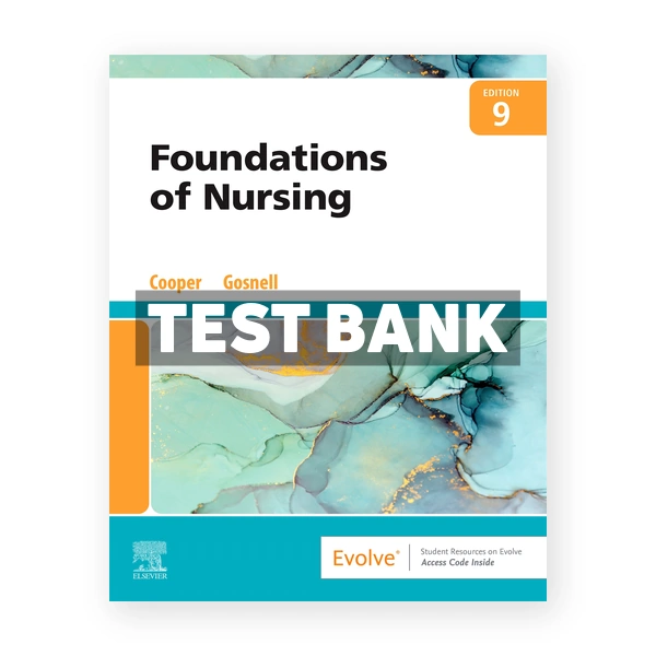Foundations of Nursing 9th Cooper Test Bank