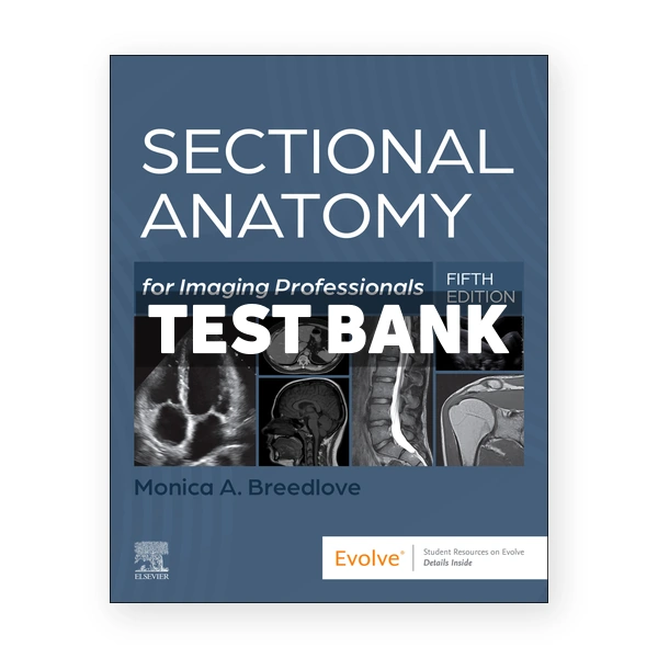 Sectional Anatomy for Imaging Professionals 5th Breedlove Test Bank