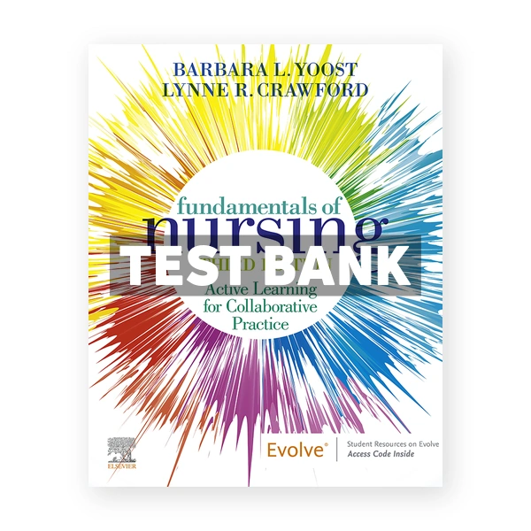 Fundamentals of Nursing 3rd Yoost Test Bank