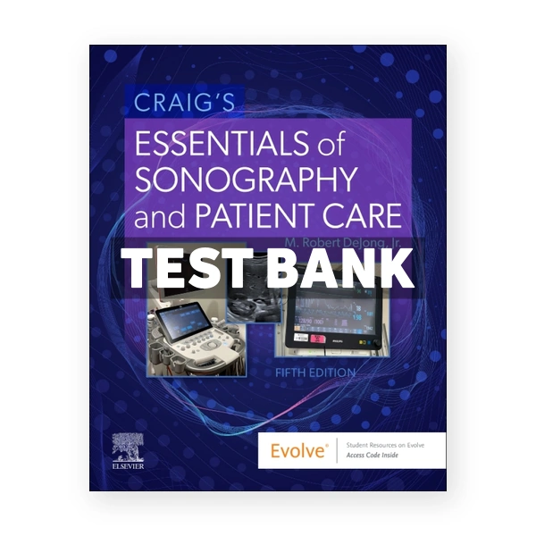 Craig's Essentials of Sonography and Patient Care 5th deJong Test Bank