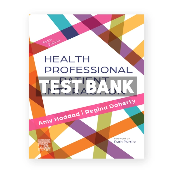 Health Professional and Patient Interaction 10th Haddad Test Bank
