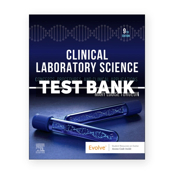 Clinical Laboratory Science 9th Turgeon Test Bank