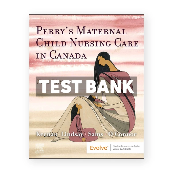 Maternal Child Nursing Care in Canada CDN 3rd Keenan Lindsay Test Bank