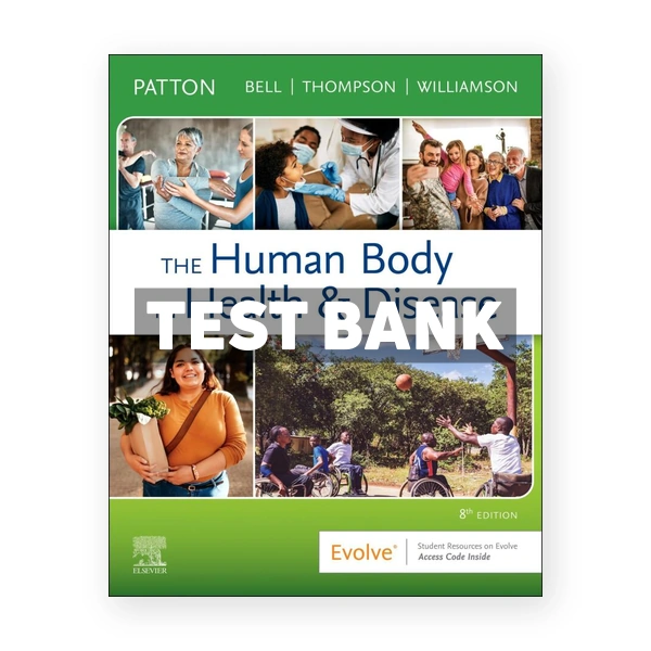 The Human Body in Health and Disease 8th Patton Test Bank