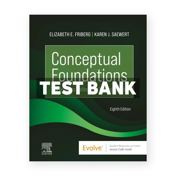 Conceptual Foundations 8th Friberg Test Bank