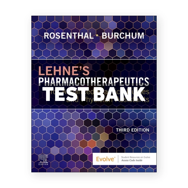 Lehnes Pharmacotherapeutics for Advanced Practice Nurses and Physician Assistants 3rd Rosenthal Test Bank