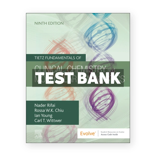 Tietz Fundamentals of Clinical Chemistry and Molecular Diagnostics 9th Rifai Test Bank