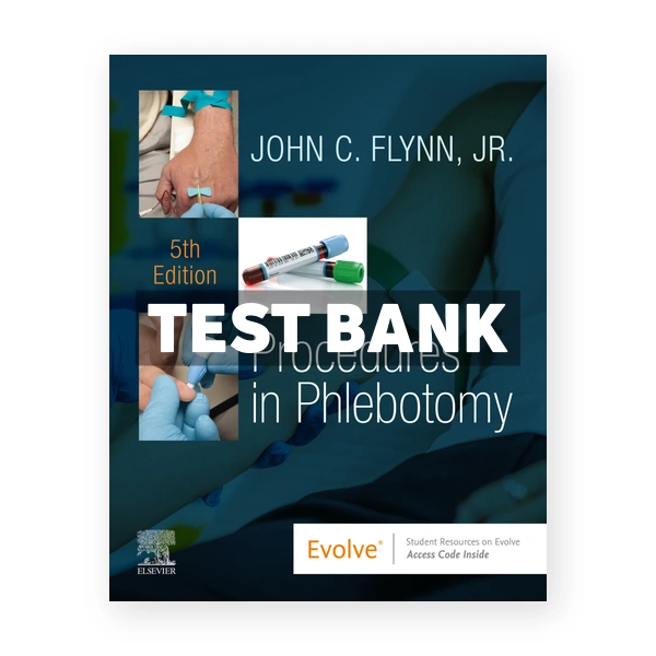 Procedures in Phlebotomy 5th Flynn Test Bank