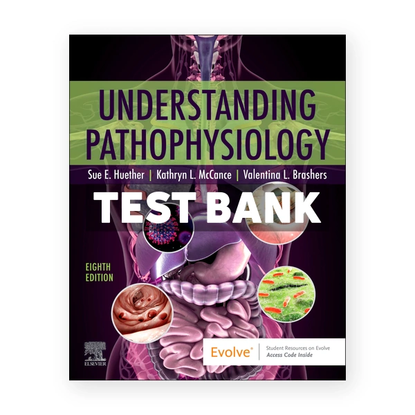 Understanding Pathophysiology 8th Huether Test Bank