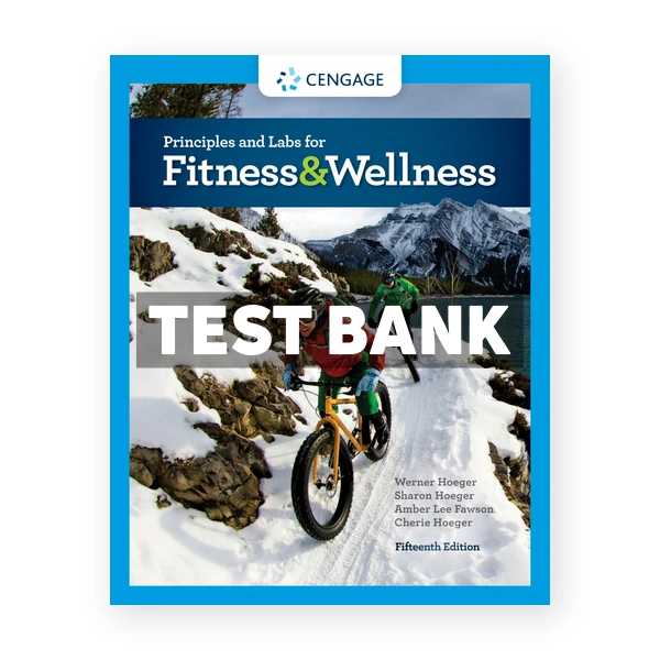 Principles and Labs for Fitness and Wellness 15th Hoeger Test Bank