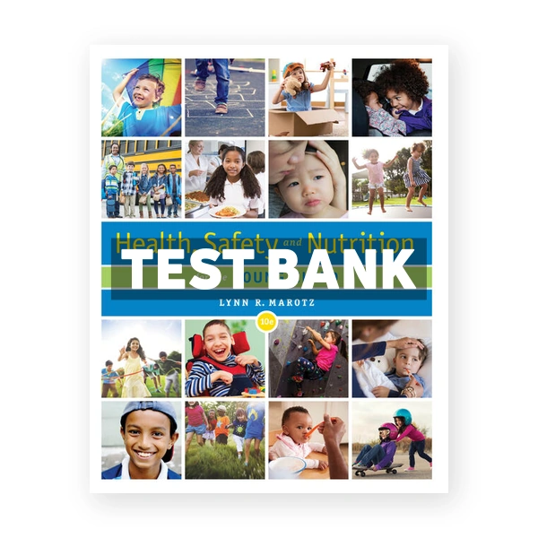 Health Safety and Nutrition for the Young Child 10th Marotz Test Bank