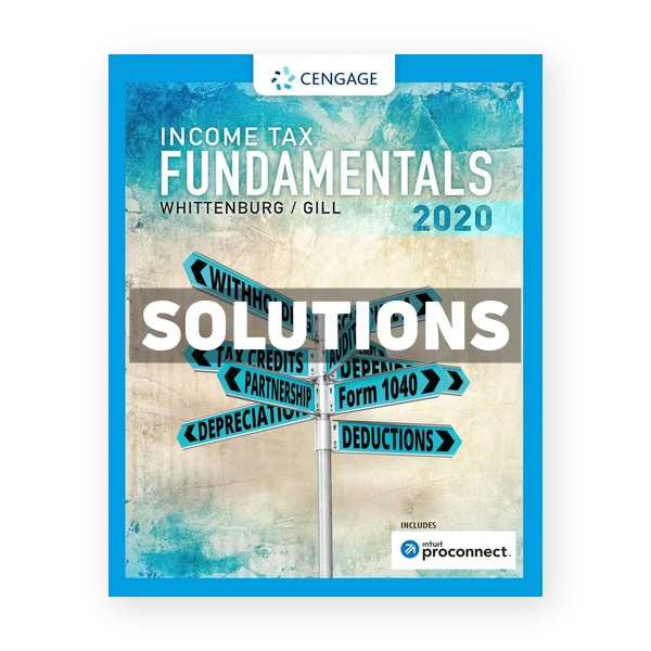 Income Tax Fundamentals 2020 38th Whittenburg Solutions Manual