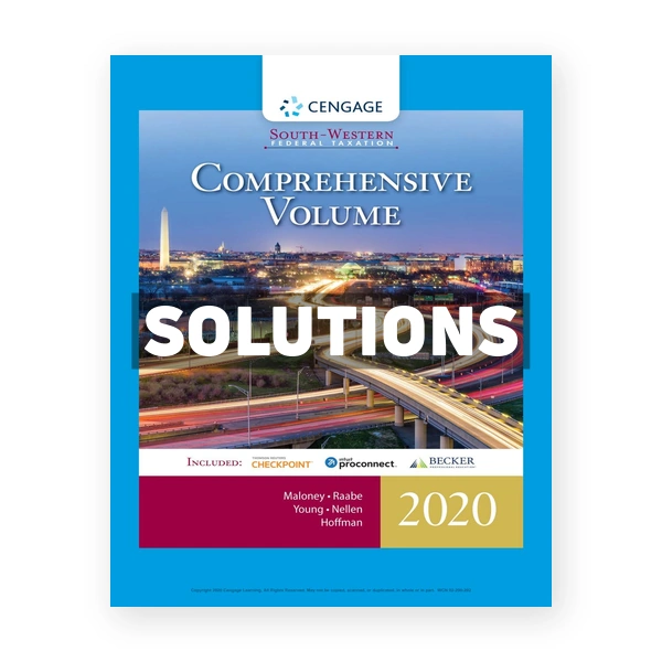 South-Western Federal Taxation 2020 Comprehensive 43rd Maloney Solutions Manual