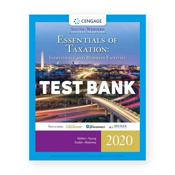 South-Western Federal Taxation 2020 Essentials of Taxation Individuals and Business Entities 23rd Nellen Test Bank