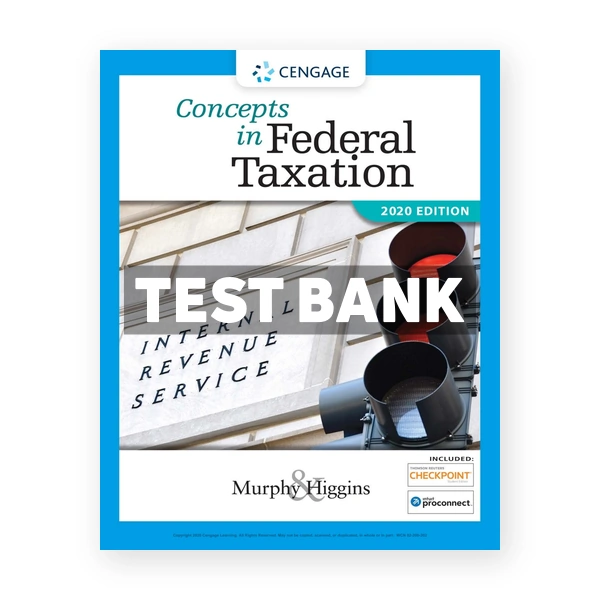 Concepts in Federal Taxation 2020 27th Murphy Test Bank
