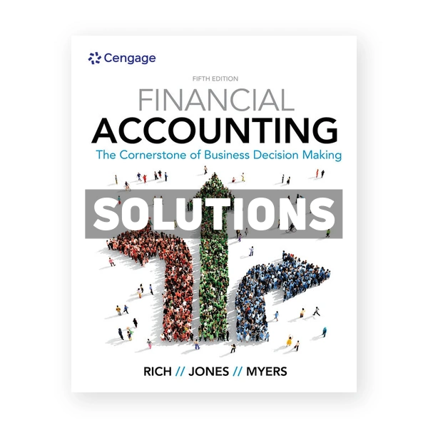Financial Accounting 5th Rich Solutions Manual