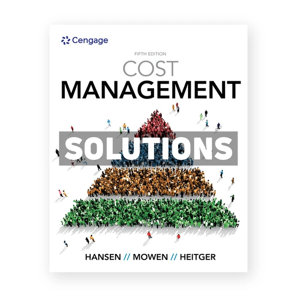Cost Management 5th Hansen Solutions Manual