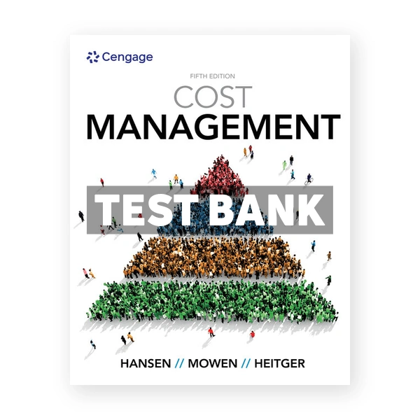Cost Management 5th Hansen Test Bank