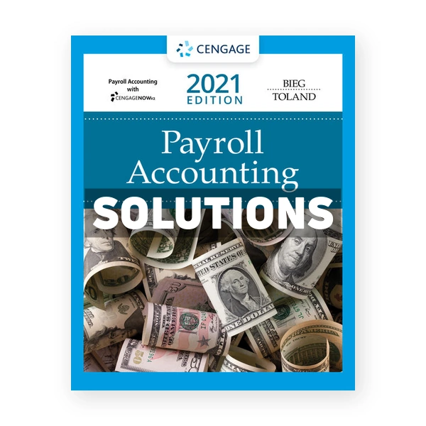 Payroll Accounting 2021 31st Bieg Solutions Manual