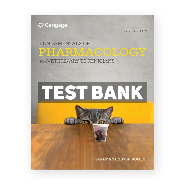 Fundamentals of Pharmacology for Veterinary Technicians 3rd Romich Test Bank