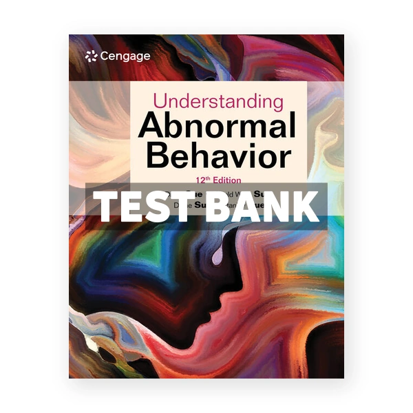 Understanding Abnormal Behavior 12th Sue Test Bank