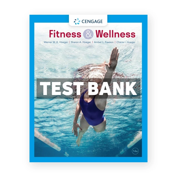 Fitness and Wellness 14th Hoeger Test Bank